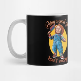 isn't easy to be a good guy Mug